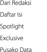 Dari Redaksi Daftar Isi Spotlight Exclusive Pusako Data 