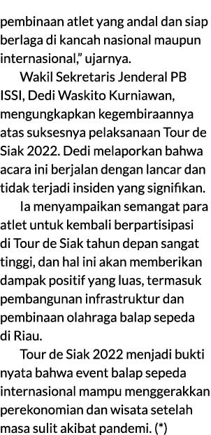 pembinaan atlet yang andal dan siap berlaga di kancah nasional maupun internasional,” ujarnya. Wakil Sekretaris Jende...