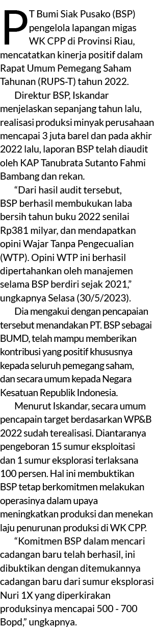 PT Bumi Siak Pusako (BSP) pengelola lapangan migas WK CPP di Provinsi Riau, mencatatkan kinerja positif dalam Rapat U...