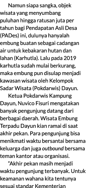 Namun siapa sangka, objek wisata yang menyumbang puluhan hingga ratusan juta per tahun bagi Pendapatan Asli Desa (PAD...