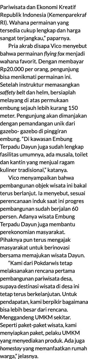 Pariwisata dan Ekonomi Kreatif Republik Indonesia (Kemenparekraf RI). Wahana permainan yang tersedia cukup lengkap da...