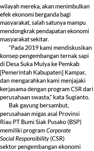 wilayah mereka, akan menimbulkan efek ekonomi berganda bagi masyarakat, salah satunya mampu mendongkrak pendapatan ek...