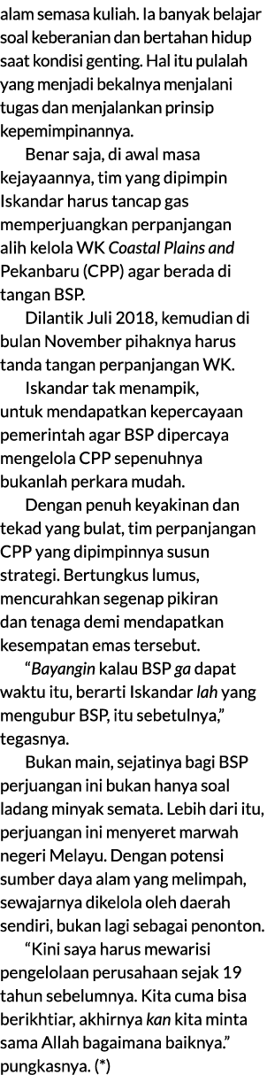 alam semasa kuliah. Ia banyak belajar soal keberanian dan bertahan hidup saat kondisi genting. Hal itu pulalah yang m...