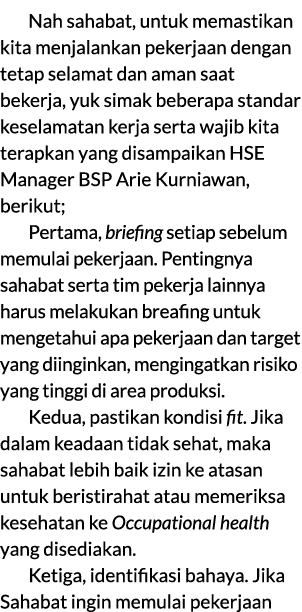 Nah sahabat, untuk memastikan kita menjalankan pekerjaan dengan tetap selamat dan aman saat bekerja, yuk simak bebera...