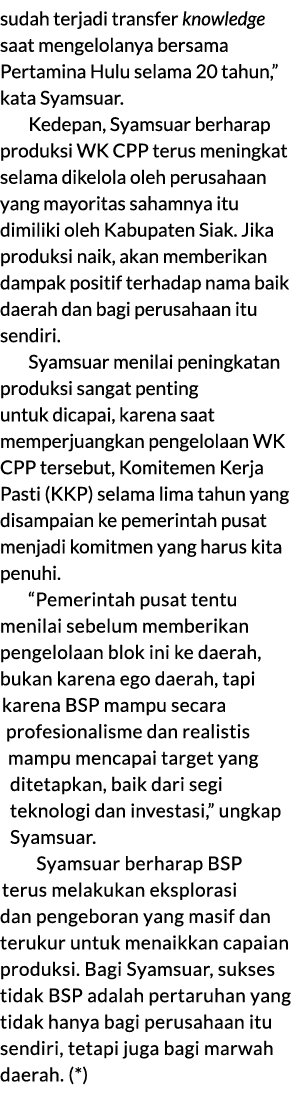 sudah terjadi transfer knowledge saat mengelolanya bersama Pertamina Hulu selama 20 tahun,” kata Syamsuar. Kedepan, S...