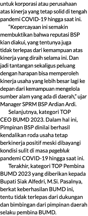 untuk korporasi atau perusahaan atas kinerja yang tetap solid di tengah pandemi COVID 19 hingga saat ini. “Kepercayaa...