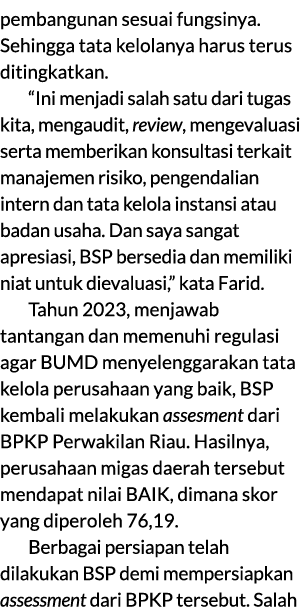 pembangunan sesuai fungsinya. Sehingga tata kelolanya harus terus ditingkatkan. “Ini menjadi salah satu dari tugas ki...