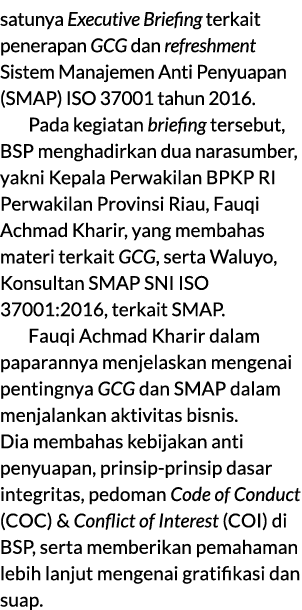 satunya Executive Briefing terkait penerapan GCG dan refreshment Sistem Manajemen Anti Penyuapan (SMAP) ISO 37001 tah...