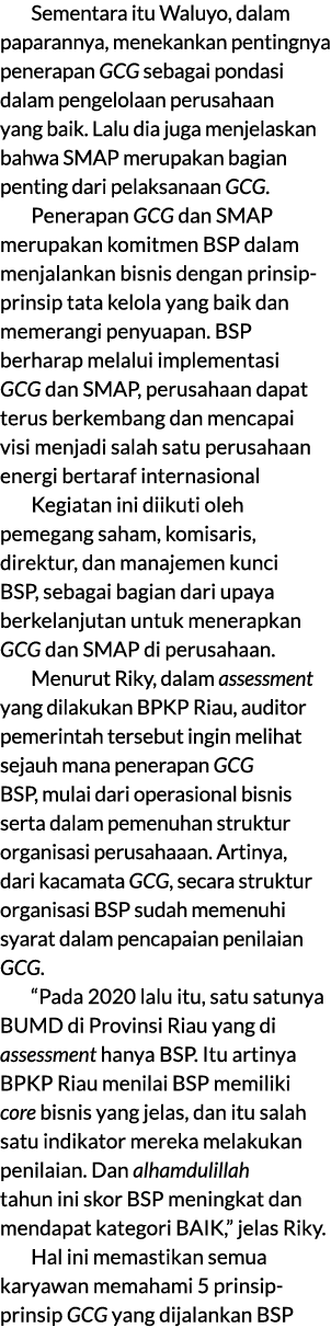 Sementara itu Waluyo, dalam paparannya, menekankan pentingnya penerapan GCG sebagai pondasi dalam pengelolaan perusah...