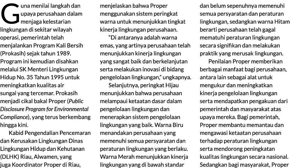 Guna menilai langkah dan upaya perusahaan dalam menjaga kelestarian lingkungan di sekitar wilayah operasi, pemerintah...