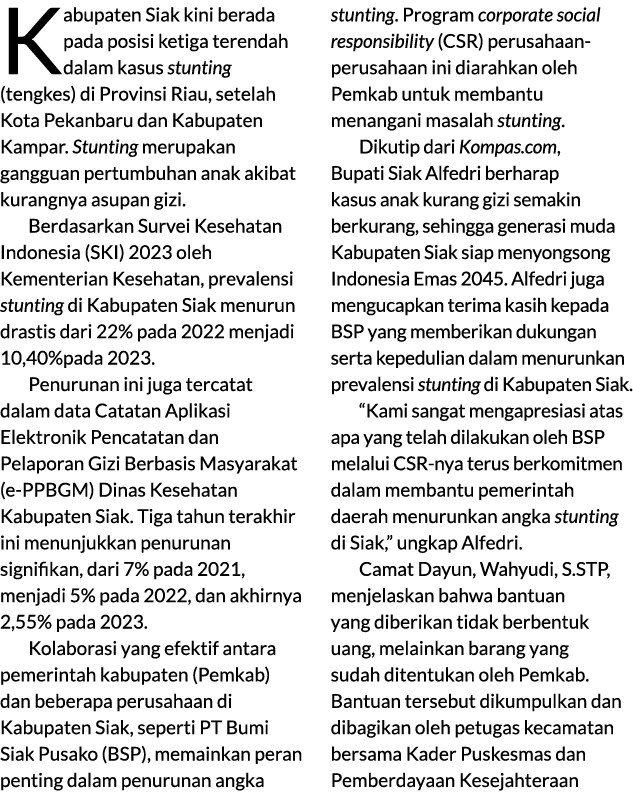 Kabupaten Siak kini berada pada posisi ketiga terendah dalam kasus stunting (tengkes) di Provinsi Riau, setelah Kota ...