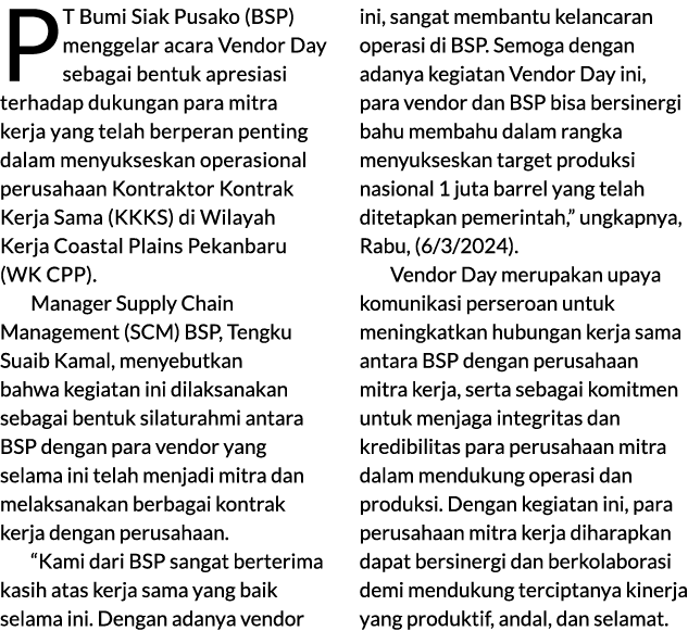 PT Bumi Siak Pusako (BSP) menggelar acara Vendor Day sebagai bentuk apresiasi terhadap dukungan para mitra kerja yang...