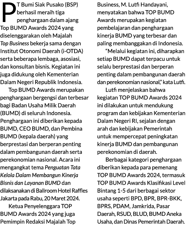 PT Bumi Siak Pusako (BSP) berhasil meraih tiga penghargaan dalam ajang Top BUMD Awards 2024 yang diselenggarakan oleh...