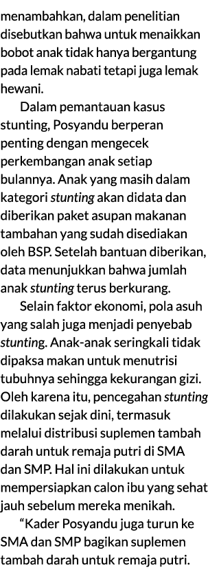 menambahkan, dalam penelitian disebutkan bahwa untuk menaikkan bobot anak tidak hanya bergantung pada lemak nabati te...