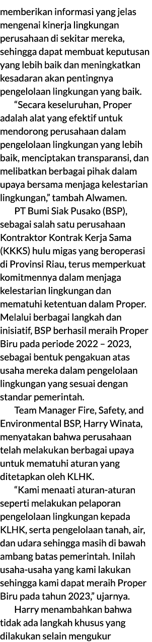 memberikan informasi yang jelas mengenai kinerja lingkungan perusahaan di sekitar mereka, sehingga dapat membuat kepu...