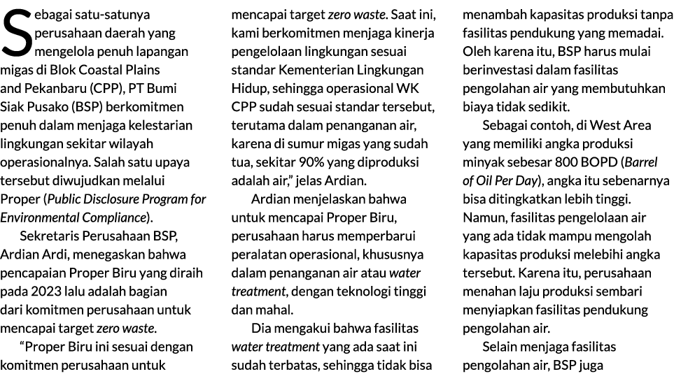 Sebagai satu satunya perusahaan daerah yang mengelola penuh lapangan migas di Blok Coastal Plains and Pekanbaru (CPP)...