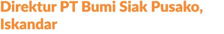 Direktur PT Bumi Siak Pusako, Iskandar
