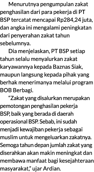 Menurutnya pengumpulan zakat penghasilan dari para pekerja di PT BSP tercatat mencapai Rp284,24 juta, dan angka ini m...