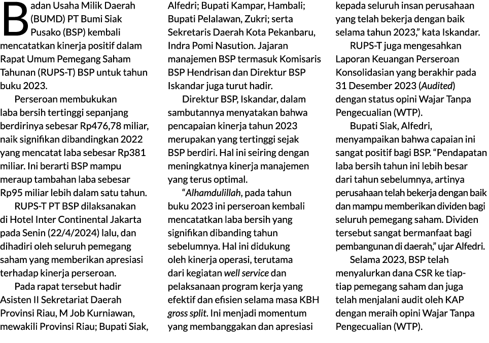 Badan Usaha Milik Daerah (BUMD) PT Bumi Siak Pusako (BSP) kembali mencatatkan kinerja positif dalam Rapat Umum Pemega...
