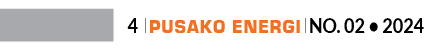 4 ￼ Pusako Energi ￼ No. 02 • 202