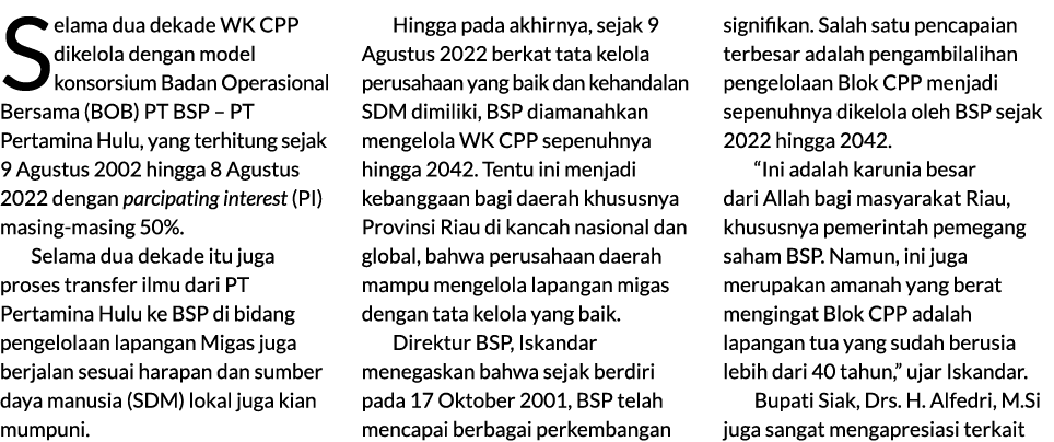 Selama dua dekade WK CPP dikelola dengan model konsorsium Badan Operasional Bersama (BOB) PT BSP – PT Pertamina Hulu,...