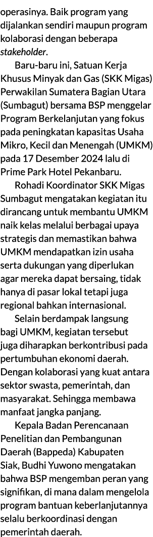 operasinya. Baik program yang dijalankan sendiri maupun program kolaborasi dengan beberapa stakeholder. Baru baru ini...