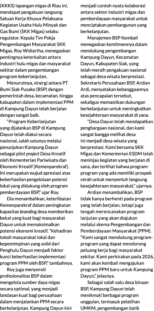 (KKKS) lapangan migas di Riau ini, mendapat pengakuan langsung Satuan Kerja Khusus Pelaksana Kegiatan Usaha Hulu Miny...