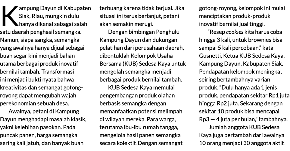 Kampung Dayun di Kabupaten Siak, Riau, mungkin dulu hanya dikenal sebagai salah satu daerah penghasil semangka. Namun...