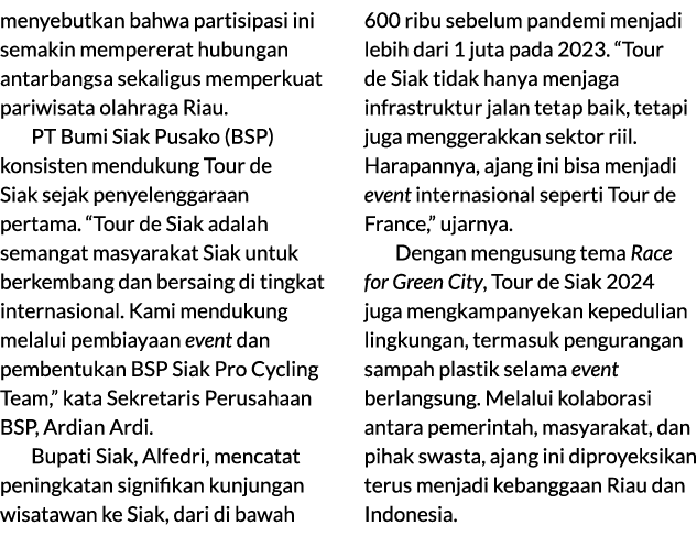 menyebutkan bahwa partisipasi ini semakin mempererat hubungan antarbangsa sekaligus memperkuat pariwisata olahraga Ri...