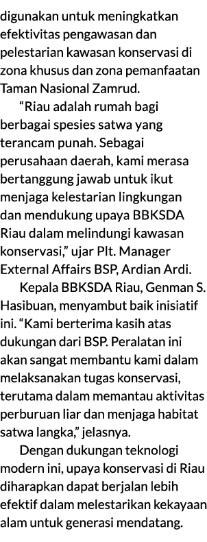 digunakan untuk meningkatkan efektivitas pengawasan dan pelestarian kawasan konservasi di zona khusus dan zona pemanf...