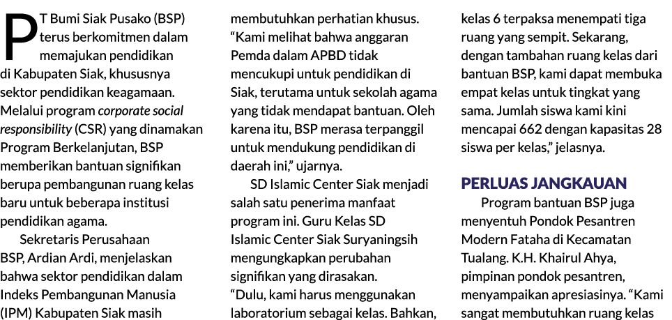 PT Bumi Siak Pusako (BSP) terus berkomitmen dalam memajukan pendidikan di Kabupaten Siak, khususnya sektor pendidikan...