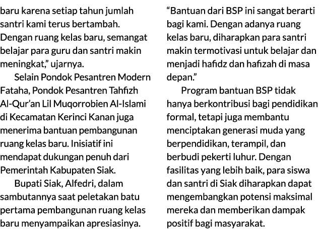 baru karena setiap tahun jumlah santri kami terus bertambah. Dengan ruang kelas baru, semangat belajar para guru dan ...