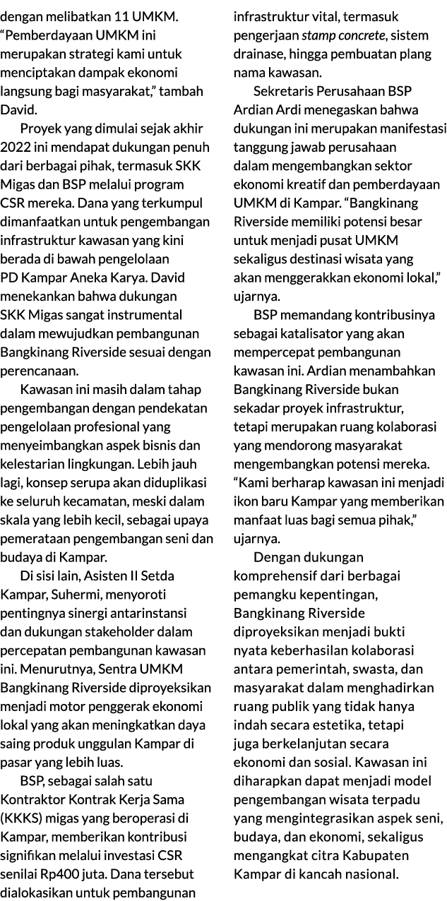 dengan melibatkan 11 UMKM. “Pemberdayaan UMKM ini merupakan strategi kami untuk menciptakan dampak ekonomi langsung b...