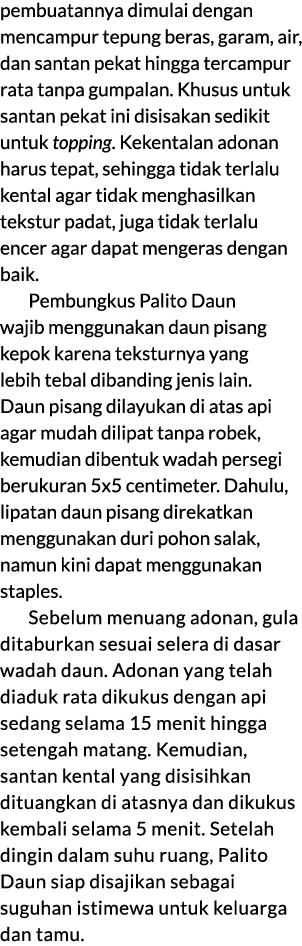 pembuatannya dimulai dengan mencampur tepung beras, garam, air, dan santan pekat hingga tercampur rata tanpa gumpalan...