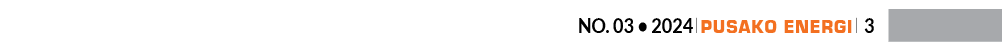 No. 03 • 2024 ￼ Pusako Energi ￼ 